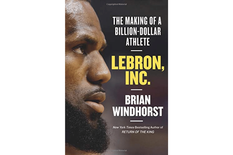 Um bom livro sobre o mundo do patrocínio esportivo e dos negócios no esporte – LeBron, Inc.: The Making of a Billion-Dollar Athlete